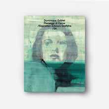Carica l'immagine nel visualizzatore di Gallery, Dominique Goblet/Paesaggi di Carne